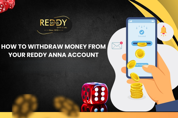 Reddy Anna Withdraw